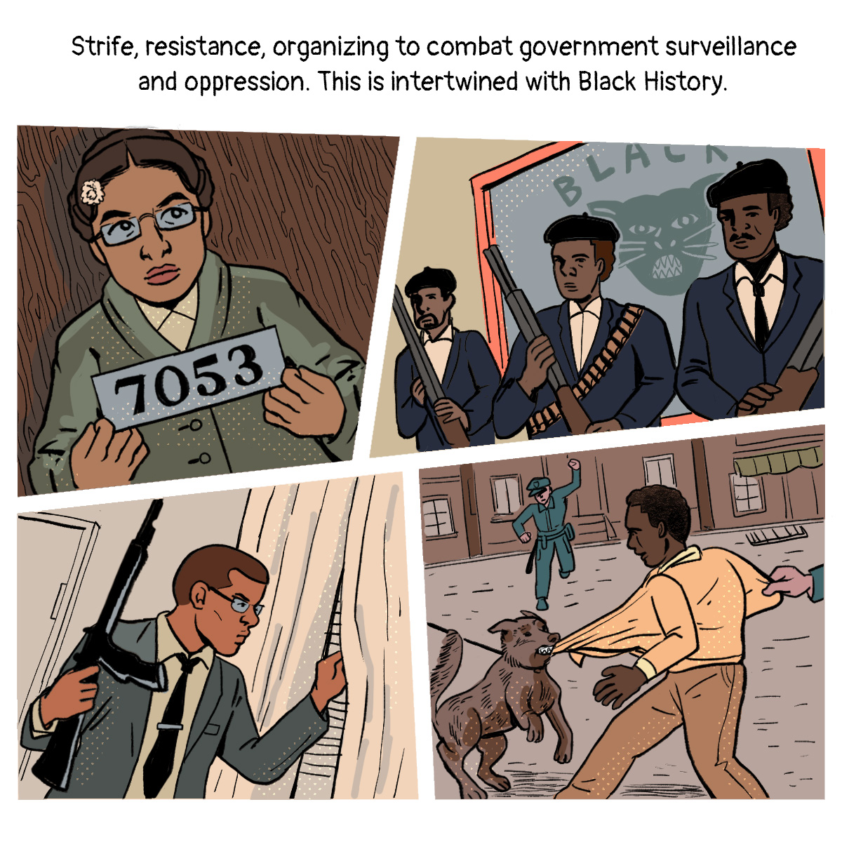  A montage of scenes from the civil rights movement, including Rosa Parks with a plate labeled 7053, the Black Panthers, Malcolm X looking out a window with a rifle, and a Black protester being attacked by a police dog.