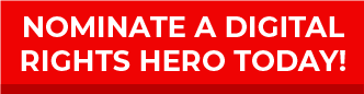 Button - Nominate a Digital Rights Hero Today!