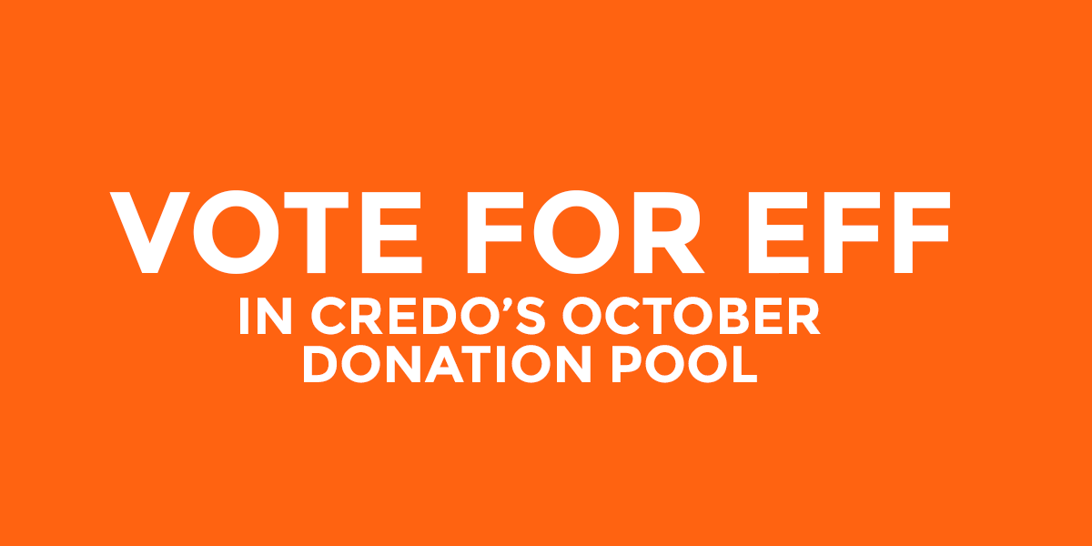 Orange card that says Vote for EFF in CREDO's October donation pool