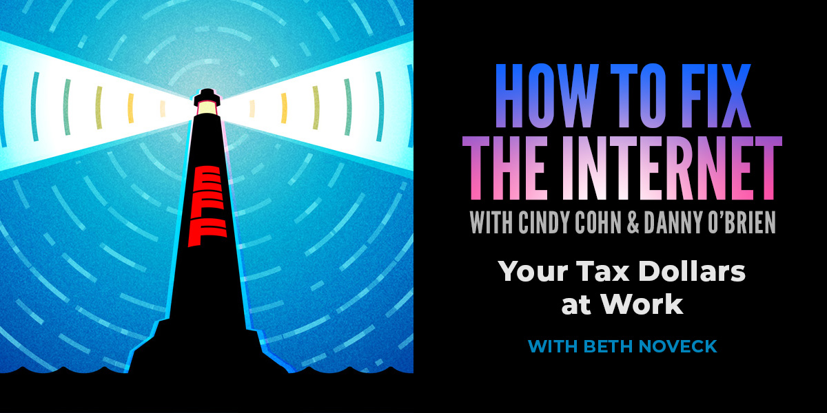 lighthouse w/ text: how to fix the internet with cindy cohn and danny obrien; your tax dollars at wo