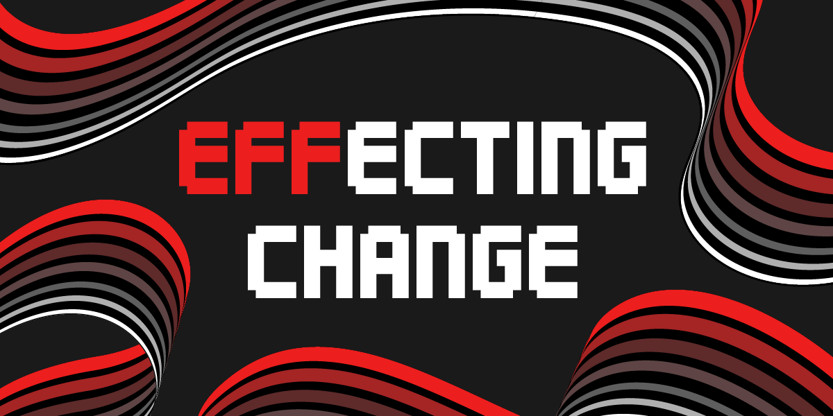 The words "EFFecting Change" on a black background with red, white, and grey ribbons