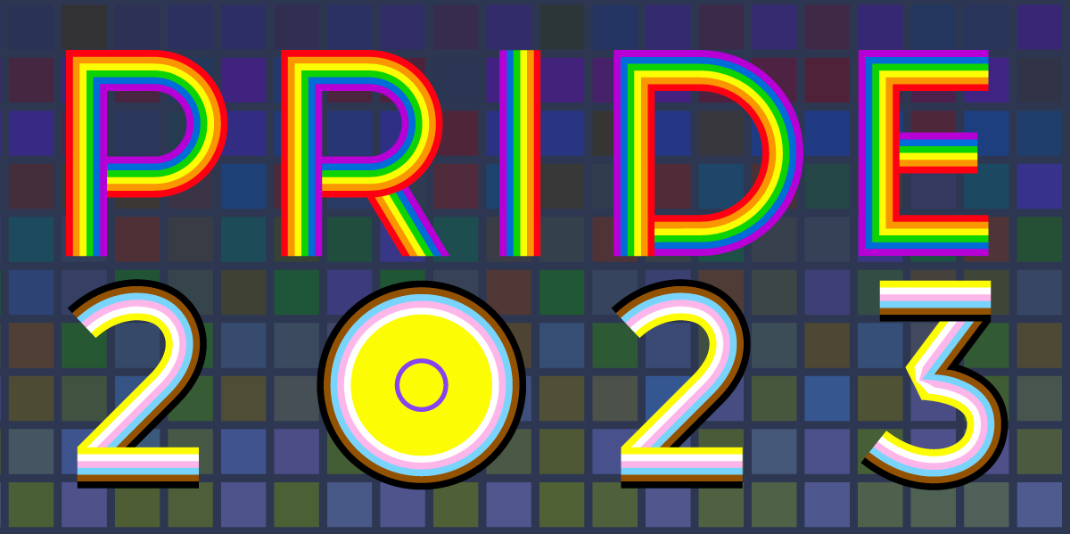 Text reading "Pride 2023" over a pixel grid. "Pride" composed of a rainbow flag, 2023 composed of black brown trans and intersex flags.