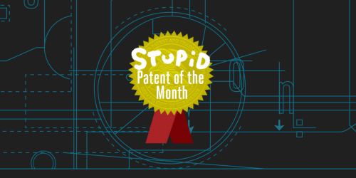 Badge reading "Stupid patent of the month" with dark schematic background 