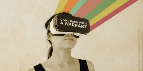 Person wearing a VR headset on which text reads "Come back with a Warrant".